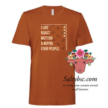 Load image into Gallery viewer, I like Roast Mutton &amp; Maybe Four People Tees PRE-ORDER
