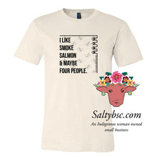 Load image into Gallery viewer, I like Smoke Salmon &amp; Maybe Four People Tees PRE-ORDER

