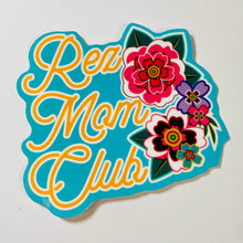 Load image into Gallery viewer, Rez Mom Club sticker
